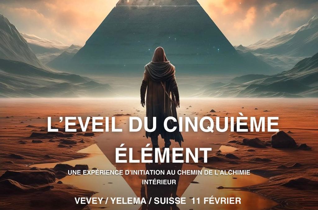 11.02.24 – L&rsquo;éveil du 5ème élément – VEVEY